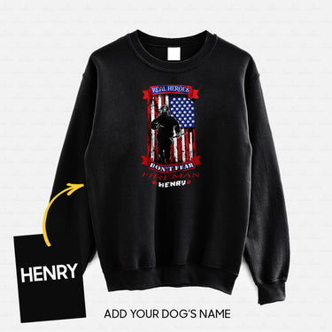 Personalized Dog Gift Idea - Real Heroes Don't Fear For Dog Lovers - Standard Crew Neck Sweatshirt